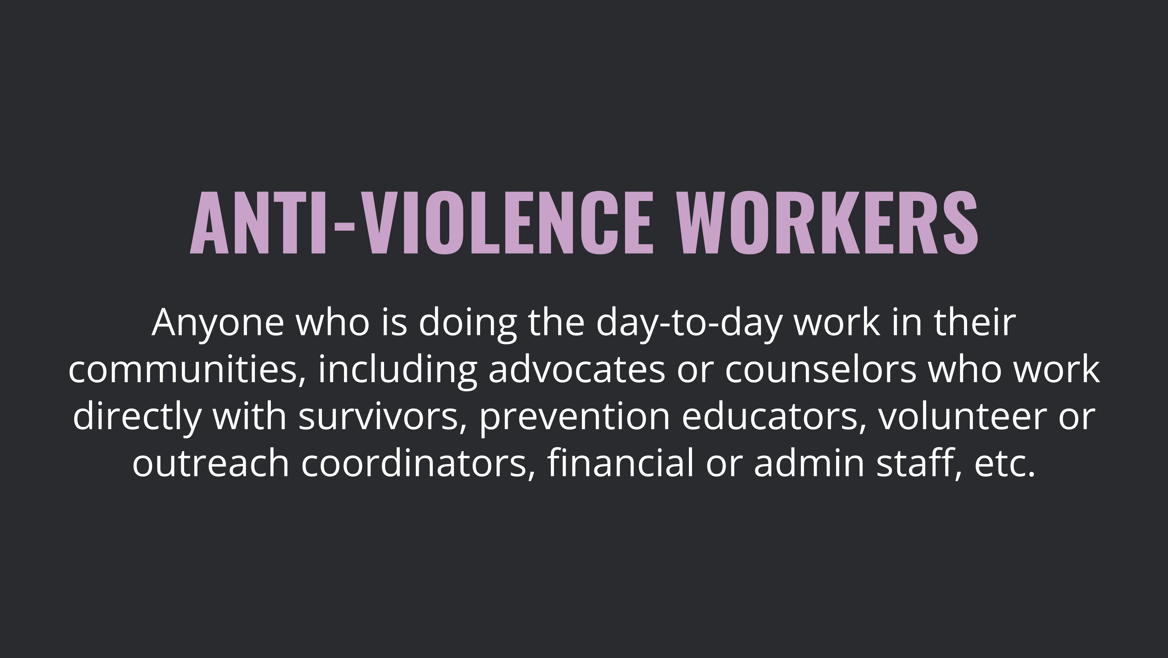 ANTI-VIOLENCE WORKERS