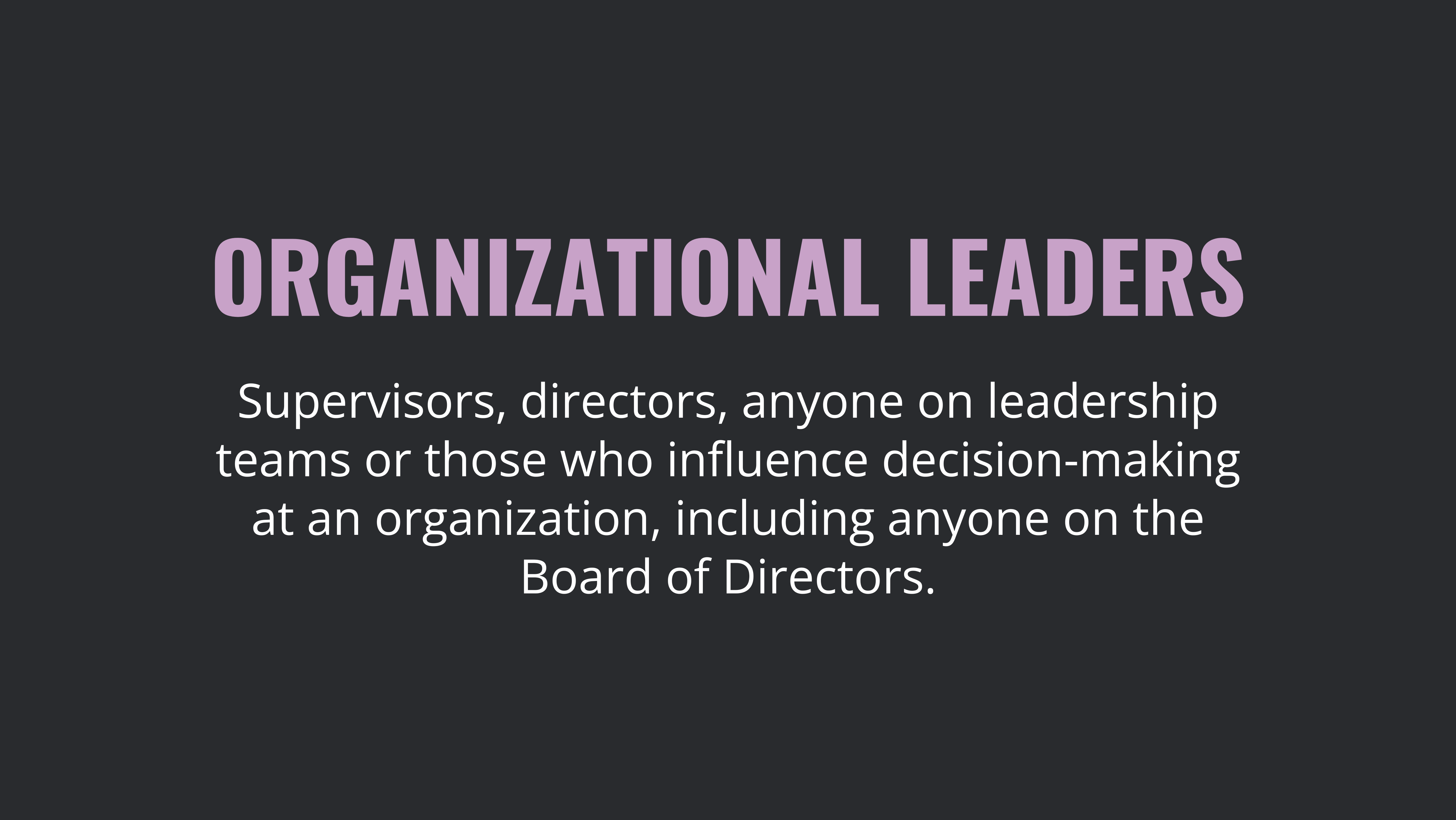 ORGANIZATIONAL LEADERS